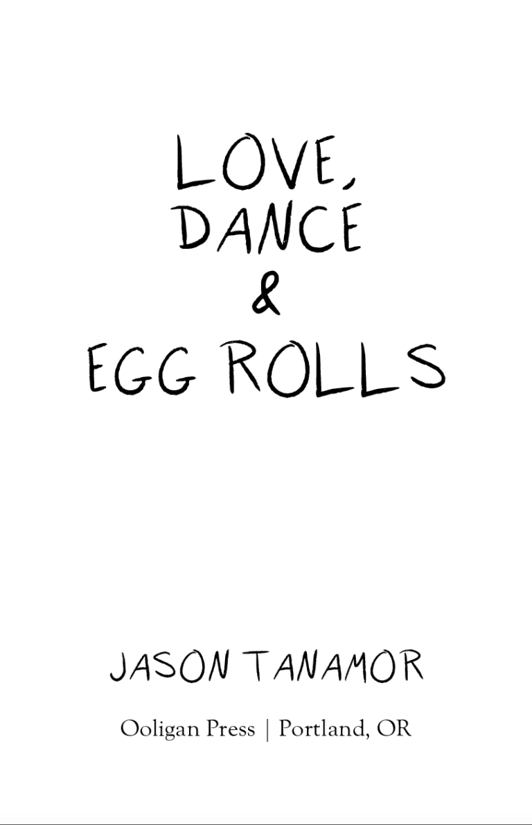 LOVE, DANCE & EGG ROLLS title page